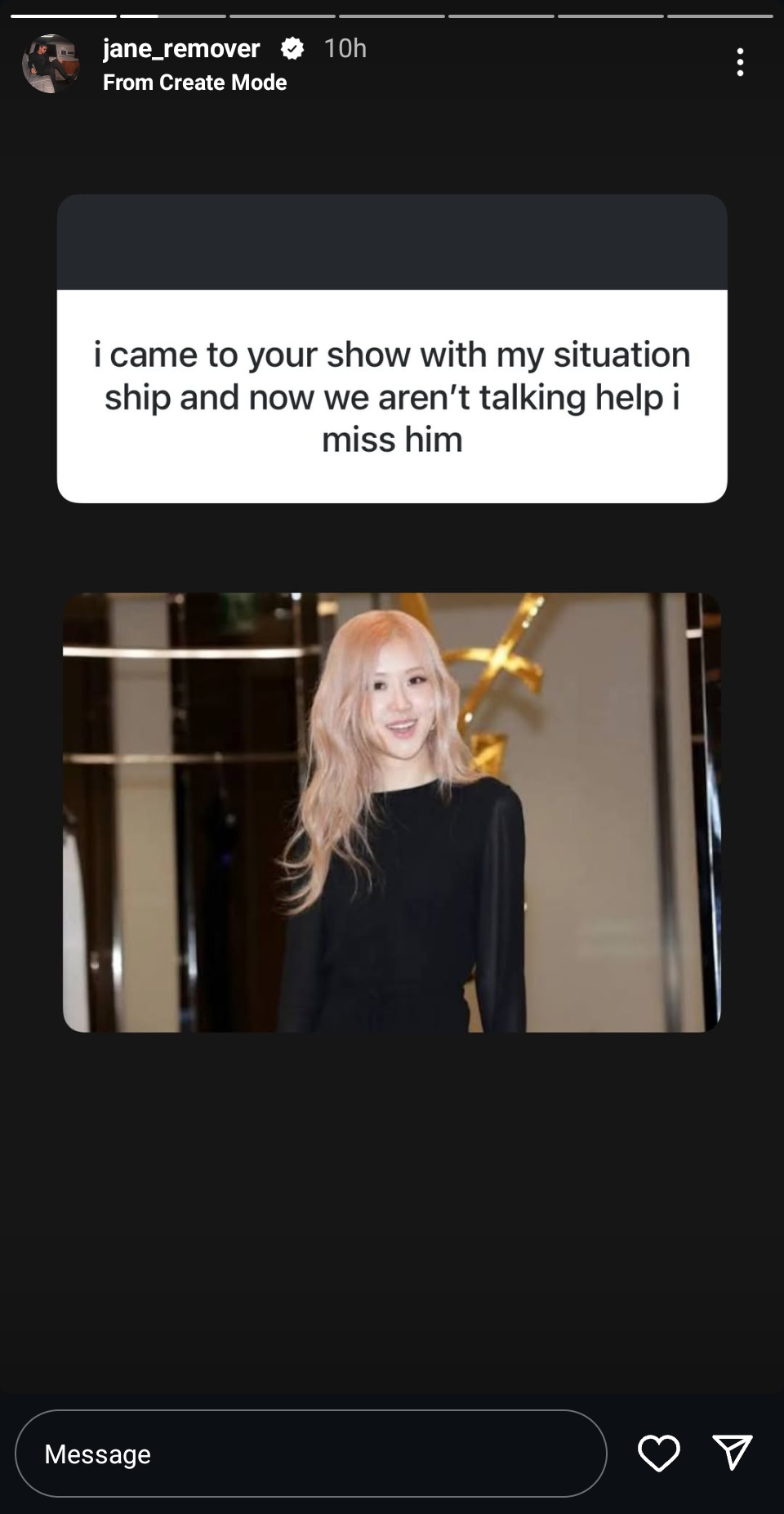 jane_remover instagram story: "i came to your show with my situation ship and now we aren't talking help i miss him"